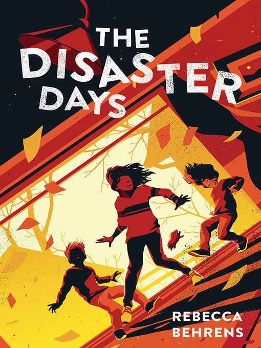 Title details for The Disaster Days by Rebecca Behrens - Available